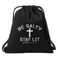 Be Salty Stay Lit Matthew 513 16 Drawstring Bag