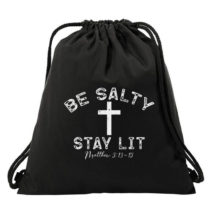 Be Salty Stay Lit Matthew 513 16 Drawstring Bag