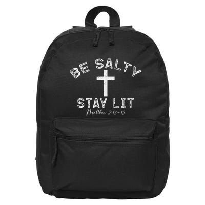 Be Salty Stay Lit Matthew 513 16 16 in Basic Backpack
