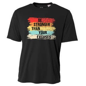 Be Stronger Than Your Excuses Motivational Quotes Cooling Performance Crew T-Shirt