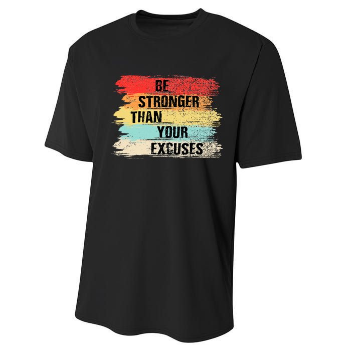 Be Stronger Than Your Excuses Motivational Quotes Performance Sprint T-Shirt