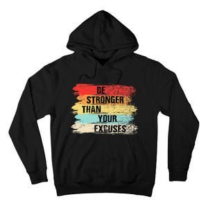 Be Stronger Than Your Excuses Motivational Quotes Tall Hoodie