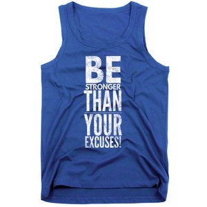 Be Stronger Than Your Excuses Cool Gift Tank Top