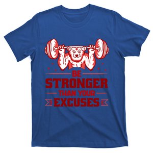 Be Stronger Than Your Excuses Deadlift Weightlifting Gym Gift T-Shirt