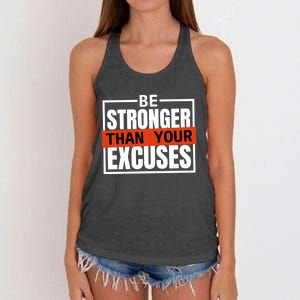 Be Stronger Than Your Excuses Inspiration Quotes Great Gift Women's Knotted Racerback Tank