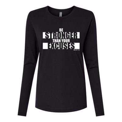 Be Stronger Than Your Excuses Fitness Design Gym Motivation Gift Womens Cotton Relaxed Long Sleeve T-Shirt