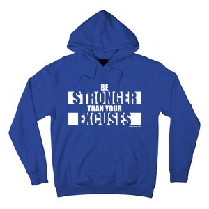 Be Stronger Than Your Excuses Fitness Design Gym Motivation Gift Hoodie