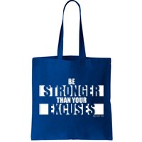 Be Stronger Than Your Excuses Fitness Design Gym Motivation Gift Tote Bag