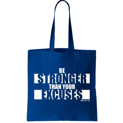 Be Stronger Than Your Excuses Fitness Design Gym Motivation Gift Tote Bag