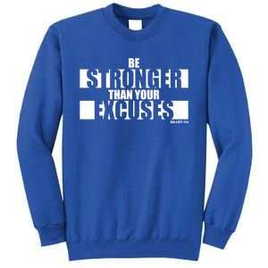 Be Stronger Than Your Excuses Fitness Design Gym Motivation Gift Tall Sweatshirt