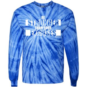 Be Stronger Than Your Excuses Fitness Design Gym Motivation Gift Tie-Dye Long Sleeve Shirt