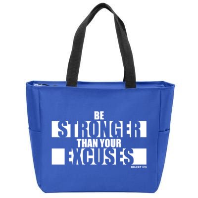 Be Stronger Than Your Excuses Fitness Design Gym Motivation Gift Zip Tote Bag