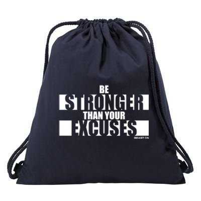 Be Stronger Than Your Excuses Fitness Design Gym Motivation Gift Drawstring Bag