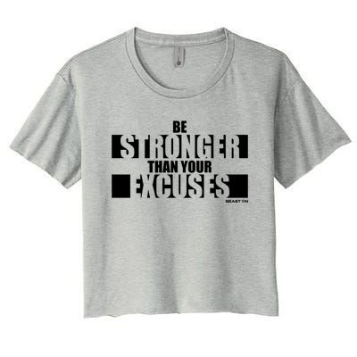 Be Stronger Than Your Excuses Fitness Design Gym Motivation Gift Women's Crop Top Tee