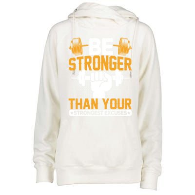 Be Stronger Than Your Strongest Excuses Meaningful Gift Womens Funnel Neck Pullover Hood