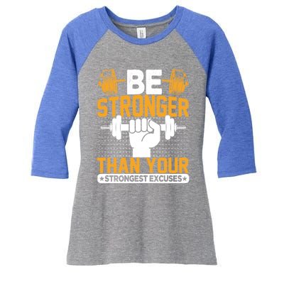 Be Stronger Than Your Strongest Excuses Meaningful Gift Women's Tri-Blend 3/4-Sleeve Raglan Shirt