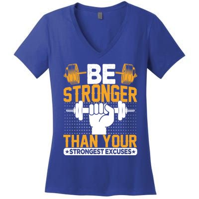 Be Stronger Than Your Strongest Excuses Meaningful Gift Women's V-Neck T-Shirt