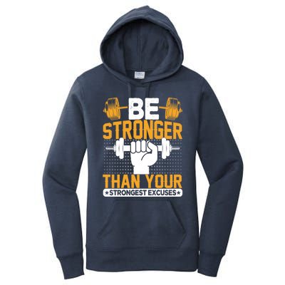 Be Stronger Than Your Strongest Excuses Meaningful Gift Women's Pullover Hoodie