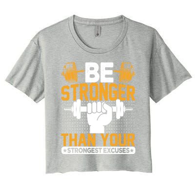 Be Stronger Than Your Strongest Excuses Meaningful Gift Women's Crop Top Tee