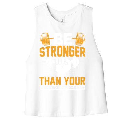 Be Stronger Than Your Strongest Excuses Meaningful Gift Women's Racerback Cropped Tank