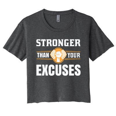 Be Stronger Than Your Excuses Motivational Quotes Cute Gift Women's Crop Top Tee