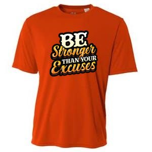 Be Stronger Than Your Excuses Fitness Gift Cooling Performance Crew T-Shirt