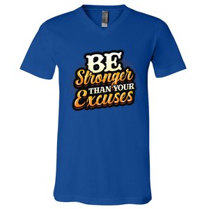 Be Stronger Than Your Excuses Fitness Gift V-Neck T-Shirt