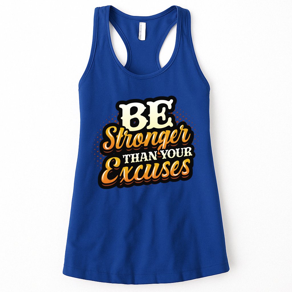 Be Stronger Than Your Excuses Fitness Gift Womens Tank Top