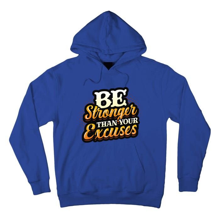 Be Stronger Than Your Excuses Fitness Gift Tall Hoodie