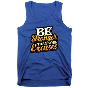 Be Stronger Than Your Excuses Fitness Gift Tank Top