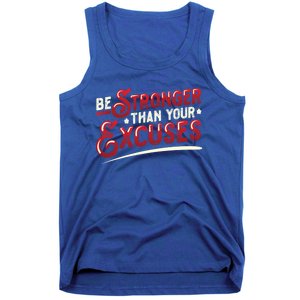 Be Stronger Than Your Excuses Fitness Gift Tank Top