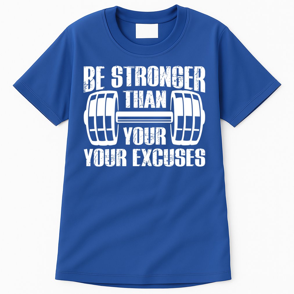 Be Stronger Than Your Excuses Motivational Workout Fitness Gift Tall T-Shirt