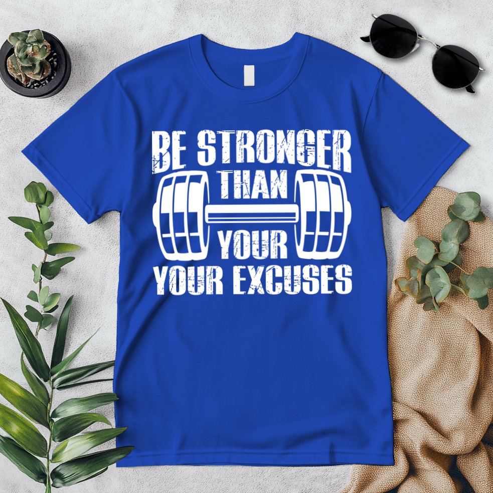 Be Stronger Than Your Excuses Motivational Workout Fitness Gift Premium T-Shirt