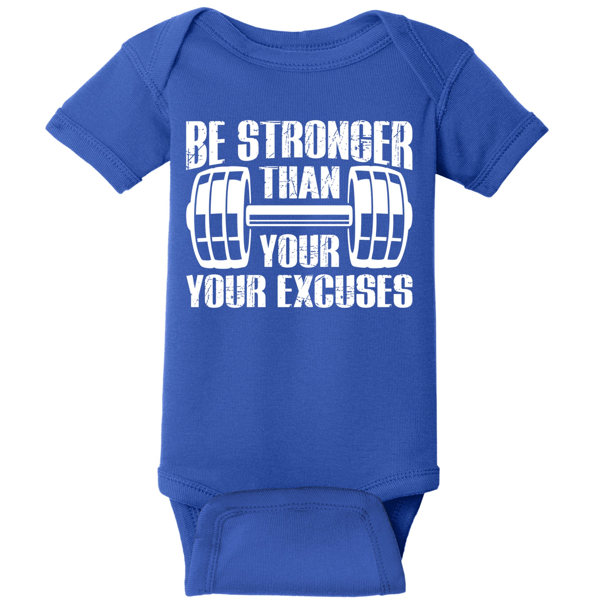 Be Stronger Than Your Excuses Motivational Workout Fitness Gift Baby Bodysuit