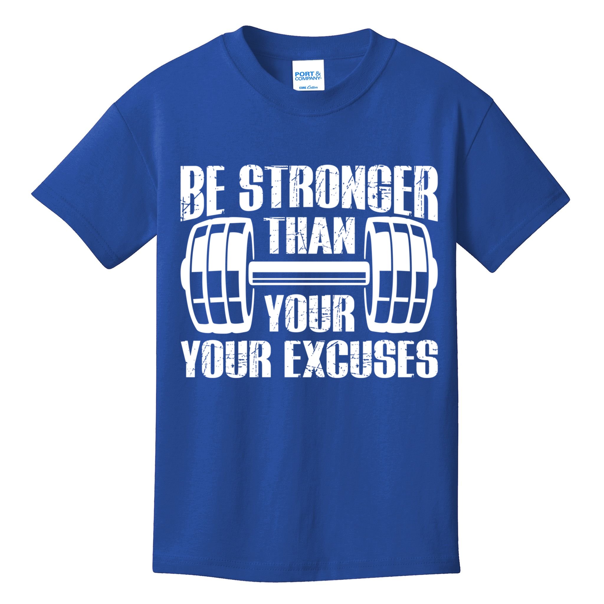 Be Stronger Than Your Excuses Motivational Workout Fitness Gift Kids T-Shirt