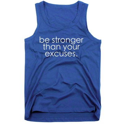 Be Stronger Than Your Excuses Funny Gym Workout Motivation Meaningful Gift Tank Top