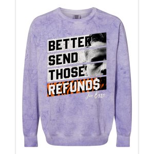 Better Send Those Refunds Cincinnati Football Fan Colorblast Crewneck Sweatshirt