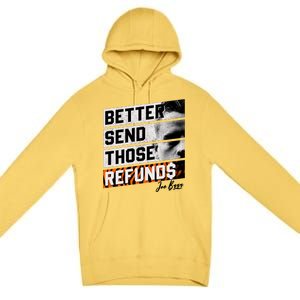 Better Send Those Refunds Cincinnati Football Fan Premium Pullover Hoodie