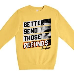 Better Send Those Refunds Cincinnati Football Fan Premium Crewneck Sweatshirt