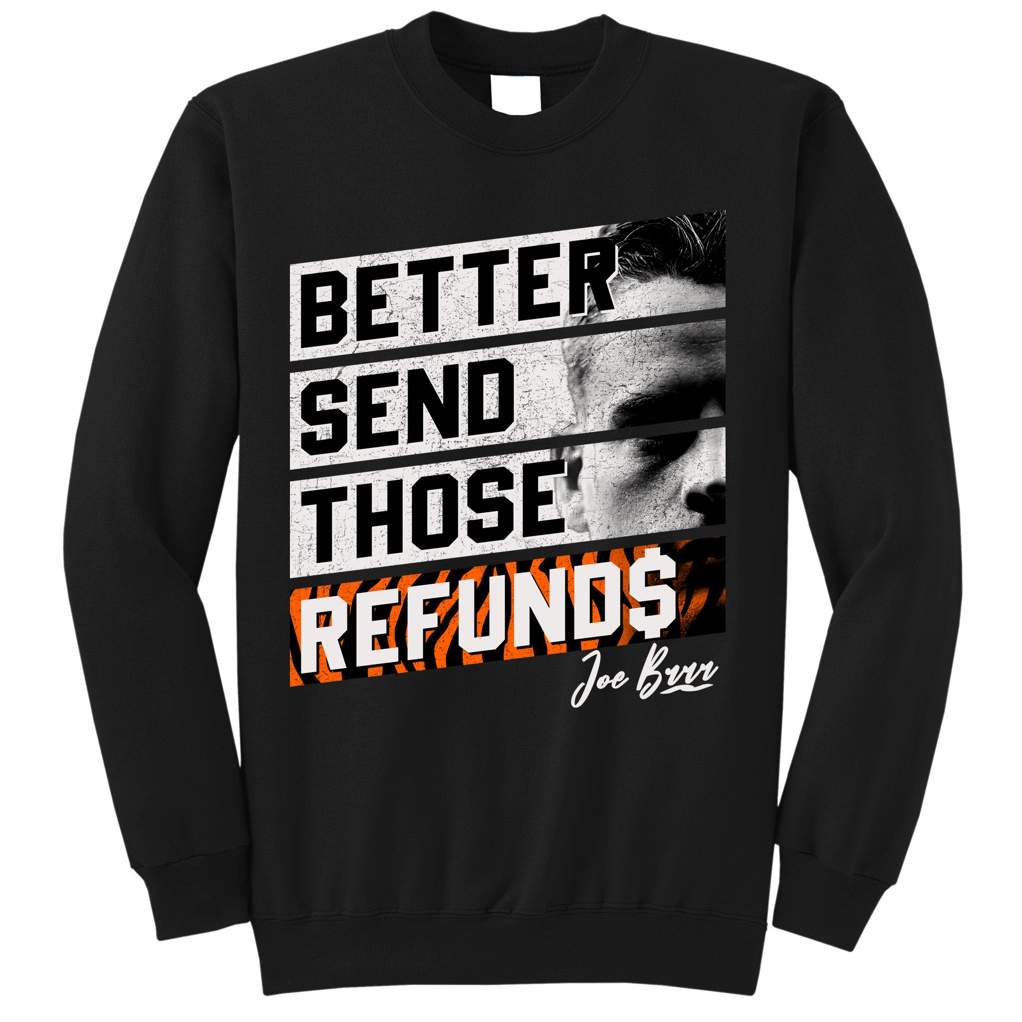 Better Send Those Refunds Cincinnati Football Fan Sweatshirt