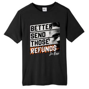 Better Send Those Refunds Cincinnati Football Fan Tall Fusion ChromaSoft Performance T-Shirt