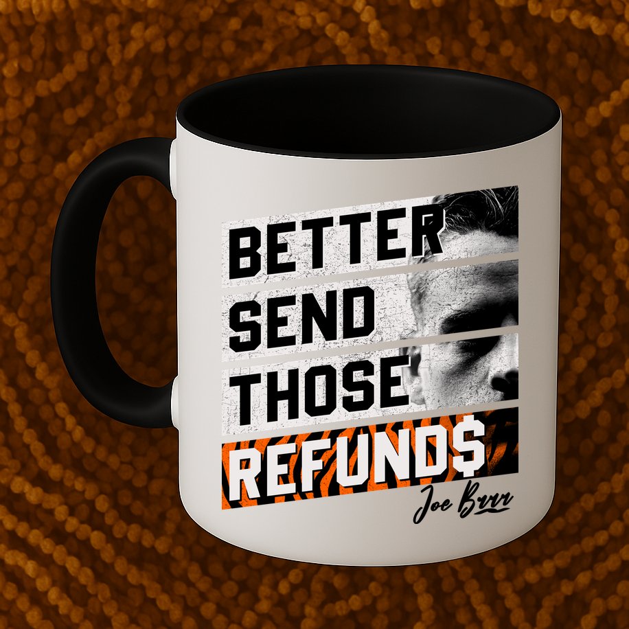 Better Send Those Refunds Cincinnati Football Fan Mug