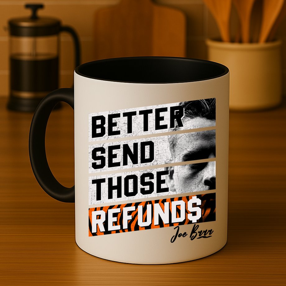 Better Send Those Refunds Cincinnati Football Fan Mug