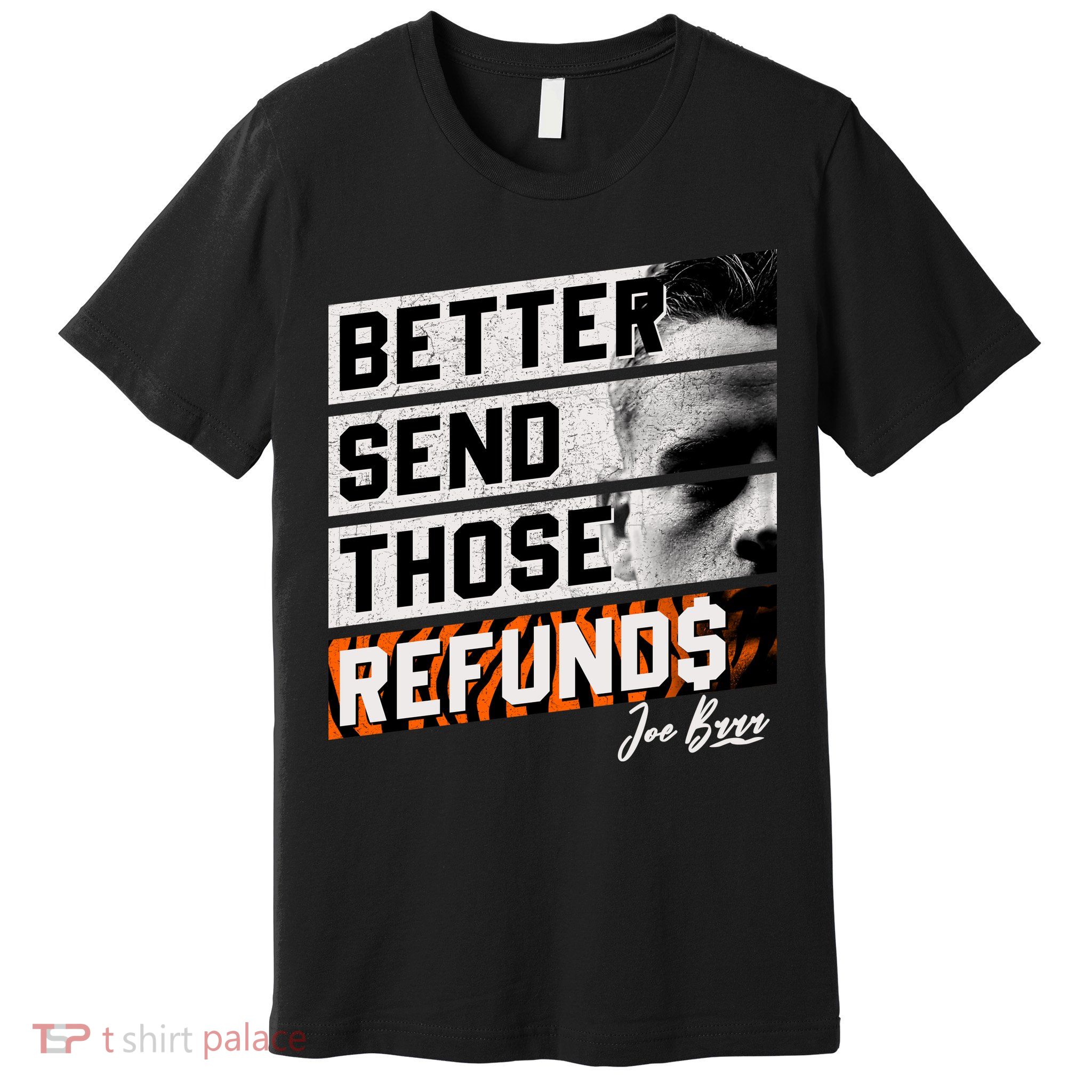 Better Send Those Refunds Cincinnati Football Fan Premium T-Shirt