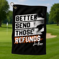 Better Send Those Refunds Cincinnati Football Fan Golf Towel