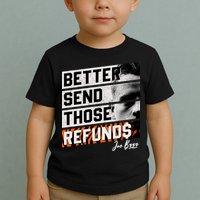 Better Send Those Refunds Cincinnati Football Fan Toddler T-Shirt