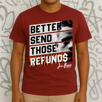 Better Send Those Refunds Cincinnati Football Fan T-Shirt