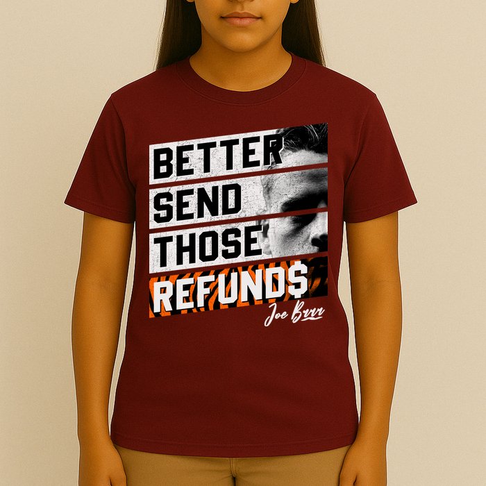 Better Send Those Refunds Cincinnati Football Fan T-Shirt