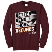 Better Send Those Refunds Cincinnati Football Fan Tall Sweatshirt