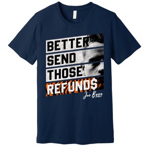 Better Send Those Refunds Cincinnati Football Fan Premium T-Shirt